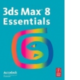 3ds Max 8 Essentials: Autodesk Media and Entertainment Courseware (Paperback)