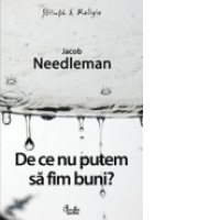 De ce nu putem sa fim buni?