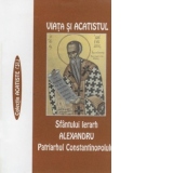 Viata si Acatistul Sfantului Ierarh Alexandru, Patriarhul Constantinopolului