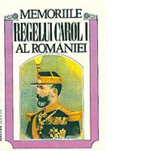 Memoriile Regelui Carol I al Romaniei (Volumul I. 1866-1869)