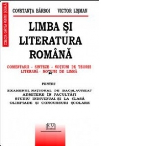 Limba si literatura romana - Comentarii, Sinteze, Notiuni de teorie literara, Notiuni de limba