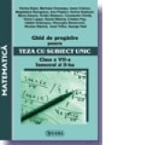 Ghid de pregatire pentru Teza cu Subiect Unic 2008-2009. Matematica - Clasa a VII-a. Semestrul II
