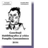 Contributii biobibliografice si critice - Pompiliu Constantinescu
