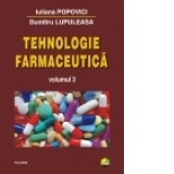 Tehnologie farmaceutica. Volumul al III-lea