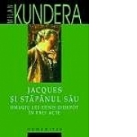Jacques si stapanul sau. Omagiul lui Denis Diderot in trei acte