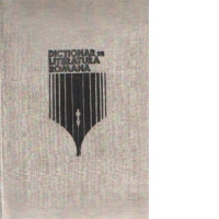 Dictionar de literatura romana