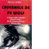 Cavernele de pe Wolf
