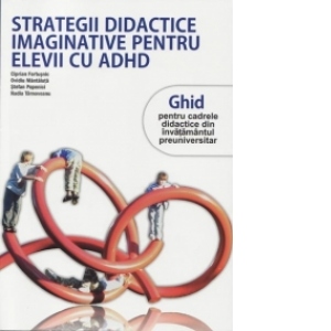 Strategii didactice imaginative pentru elevii cu ADHD