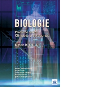 Biologie - Probleme pentru olimpiada si bacalaureat (clasele IX, X, XI, XII)