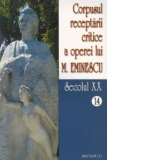 Corpusul receptarii critice a operei lui Mihai Eminescu. Secolul XX (volumele 14-15)