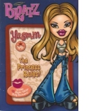 BRATZ - Yasmin - The Princess Rules! (Includes 15 Stylin Glitter Body Stickers!)