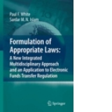 Formulation of Appropriate Laws: A New Integrated Multidisciplinary Approach and an Application to Electronic Funds Transfer Regulation