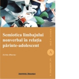 Semiotica limbajului nonverbal in relatia parinte - adolescent
