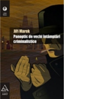 Panoptic de vechi intamplari criminalistice
