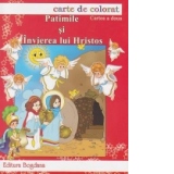 Patimile si Invierea lui Hristos - carte de colorat