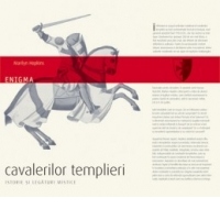 Enigma cavalerilor templieri
