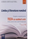 Limba si literatura romana - pregatire completa pentru teza cu subiect unic clasa a VIII-a semestrul 2