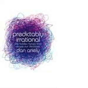 PREDICTABLY IRRATIONAL. THE HIDDEN FORCES