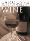 LAROUSSE ENCYCLOPEDIA OF WINE