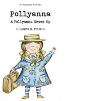 Pollyanna & Pollyanna Grows Up