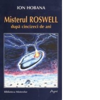 Misterul Roswell dupa cincizeci de ani