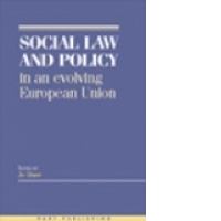Social Law and Policy in an Evolving European Union