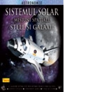 Sistemul Solar - Misiuni spatiale - Stele si Galaxii (Carte 3D)