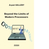 Beyond the limits of modern processors