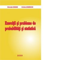 Exercitii si probleme de probabilitati si statistica