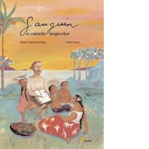 Gauguin si culorile Tropicelor