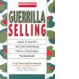 Guerrilla Selling - Arme si tactici neconventionale pentru cresterea vanzarilor