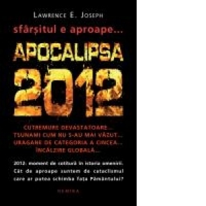 Apocalipsa 2012 - Sfarsitul e aproape...