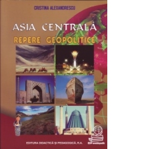 Asia centrala  - Repere geopolitice