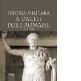 ISTORIA MILITARA A DACIEI POST-ROMANE, 275-376
