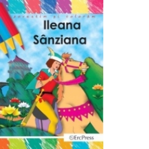 Povestim si coloram - Ileana Sanziana