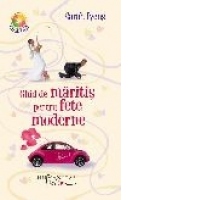 Ghid de maritis pentru fete moderne