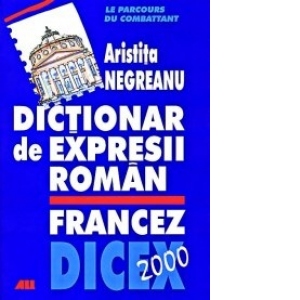 DICTIONAR DE EXPRESII ROMAN-FRANCEZ