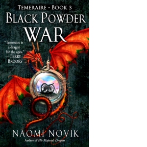 Black Powder War : Temeraire Book 3