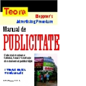 Manual de publicitate - Kleppner s Advertising Procedure cele mai moderne tehnici, teorii si metode din domeniul publicitati