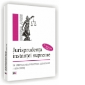 Jurisprudenta instantei supreme in unificarea practicii judiciare (1956-2008) - in materia civila