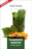 Tratamente naturiste in bolile digestive (editie noua)
