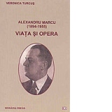 Alexandru Marcu (1894-1955). Viata si opera