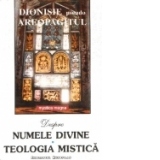 Despre numele divine. Teologia mistica