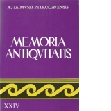 Memoria Antiquitatis. Acta Musei Petrodavensis – revista Muzeului de Istorie si Arheologie Piatra-Neamt (XXIV (2007))