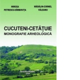 Cucuteni-Cetatuie. Monografie arheologica