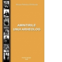 Amintirile unui arheolog