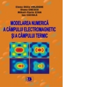Modelarea numerica a campului electromagnetic si a campului termic