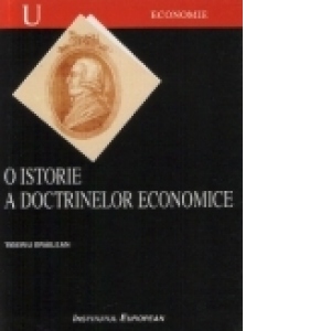 O istorie a doctrinelor economice. 1 - De la antici la neoclasici