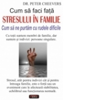 Cum sa faci fata stresului in familie
