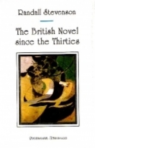 The British Novel Since the Thirties